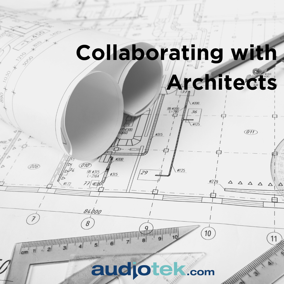 Audiotek - Collaborating With Architects