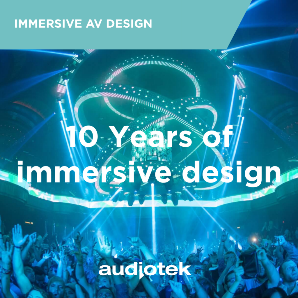 10 years of immersive nightlife experiences -Audiotek